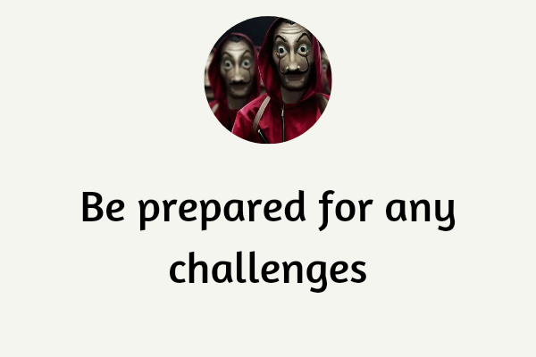 be prepared for challange