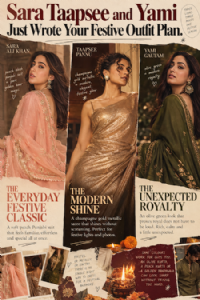 Sara Taapsee and Yami Just Wrote Your Festive Outfit Plan.