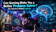 Can Gaming Improve Problem Solving? The Science Behind Esports