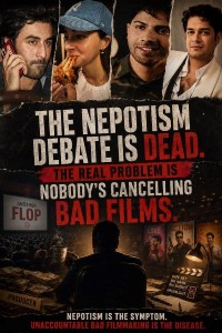 The Nepotism Debate Is Dead. The Real Problem Is Nobody's Cancelling Bad Films.