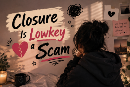 Closure Is Lowkey a Scam
