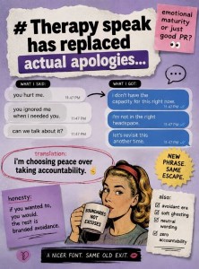 Therapy speak has replaced actualapologies... 