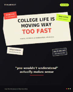 Why College Life Feels So Fast Paced: Accidents, Exams, and Relationships All At Once