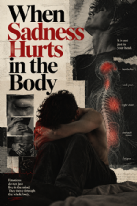 When Sadness Hurts in the Body